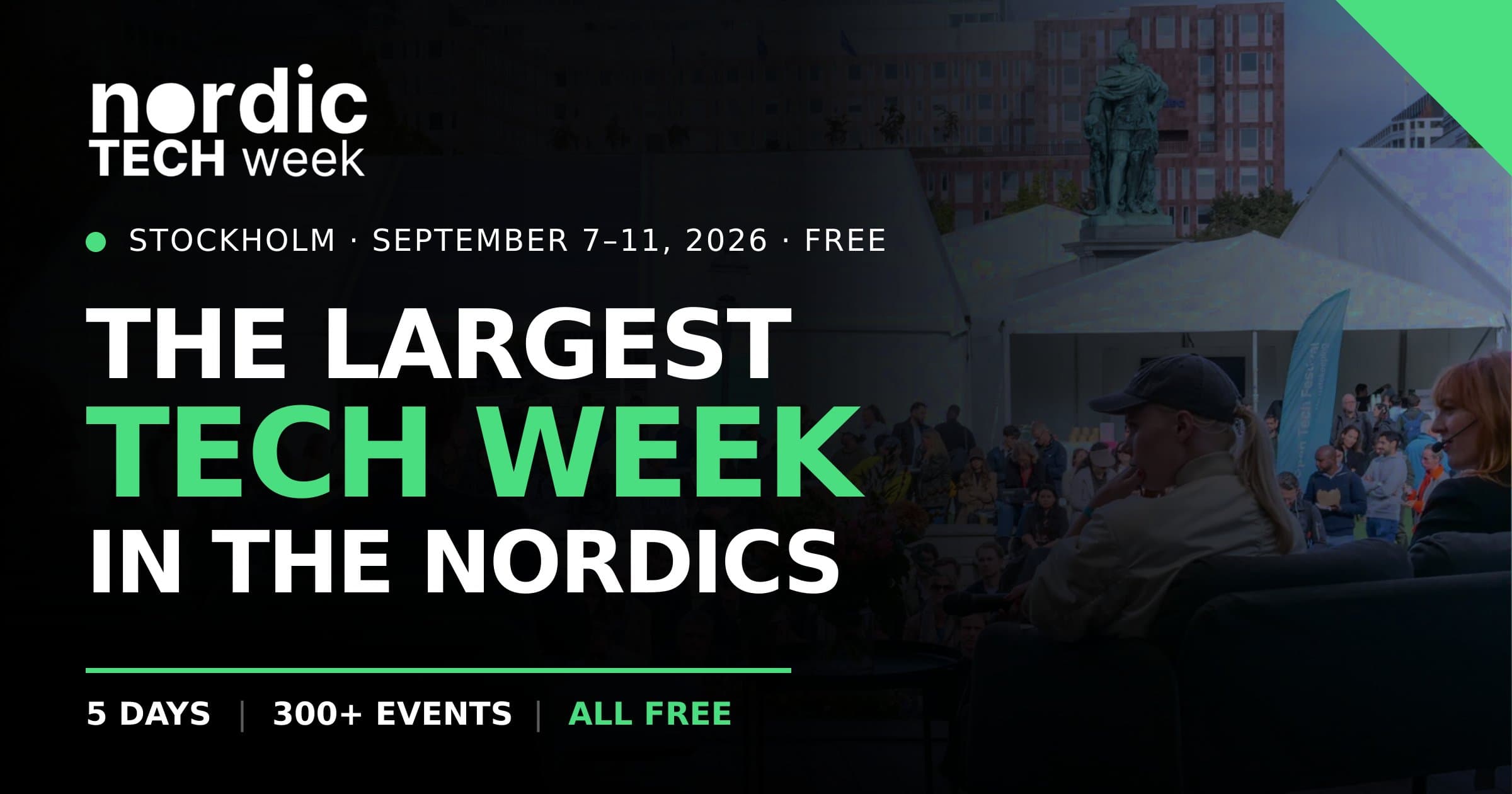 A poster for Nordic Tech Week taking place in Stockholm from September 7-11, 2026. It promotes the event as the largest tech week in the Nordics with over 300 free events over five days.