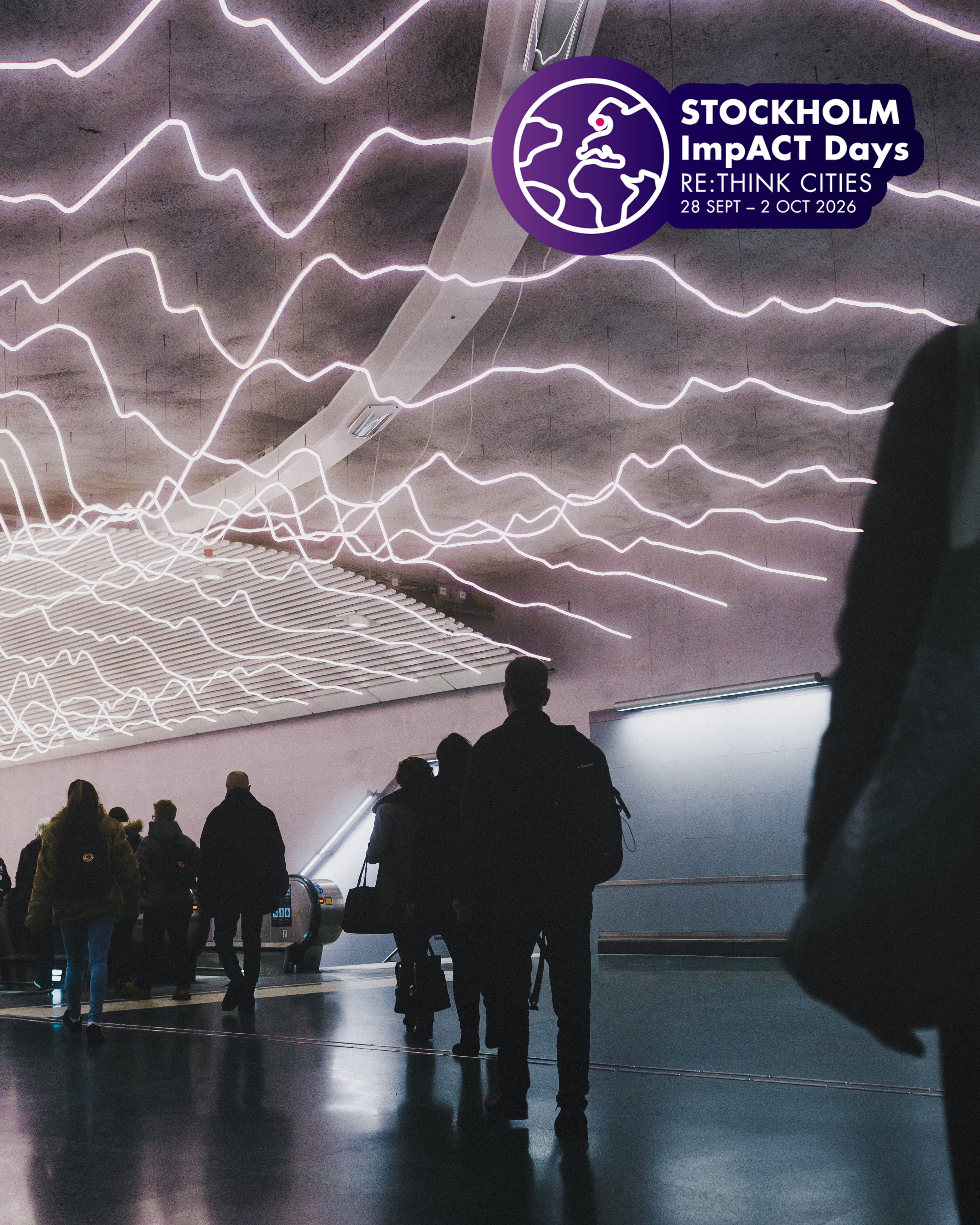 Purple circular sticker reading "Stockholm Impact Days – RE:THINK CITIES 28 Sept–2 Oct 2026" with a globe icon, set in a modern subway environment with wave-shaped ceiling lighting.